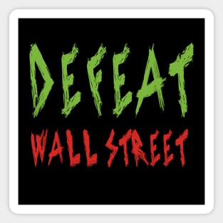 Defeat Wall Street Magnet